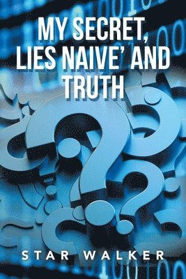 My Secret, Lies Naive' and Truth 1