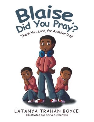 Blaise, Did You Pray? 1