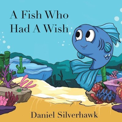 A Fish Who had a Wish 1