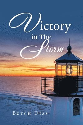 Butch Dias - Victory in the Storm, Häftad
