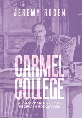Jeremy Rosen - Carmel College, Inbunden