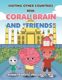 bokomslag Visiting Other Countries with Coral Brain and &quot;Friends&quot;