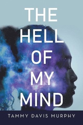 The Hell of My Mind 1