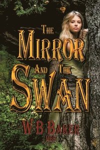 bokomslag The Mirror and the Swan