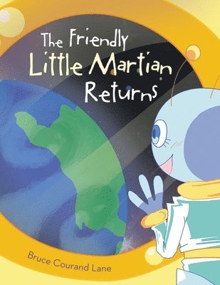 The Friendly Little Martian Returns 1