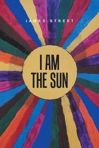bokomslag I Am the Sun