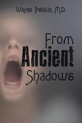 From Ancient Shadows 1