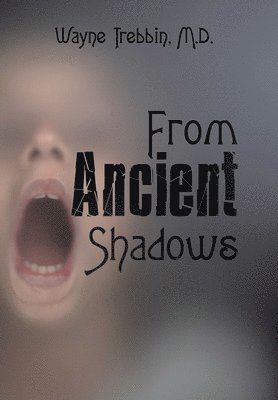 From Ancient Shadows 1