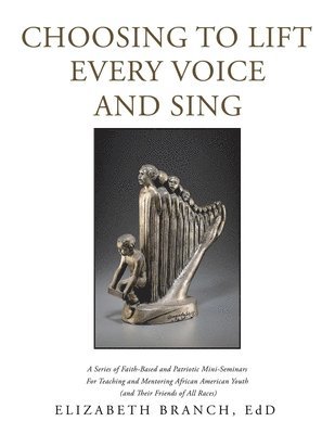 Choosing to Lift Every Voice and Sing 1