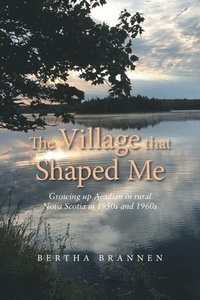 bokomslag The Village That Shaped Me