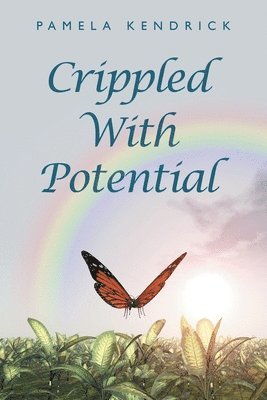 Pamela Kendrick - Crippled with Potential, Häftad
