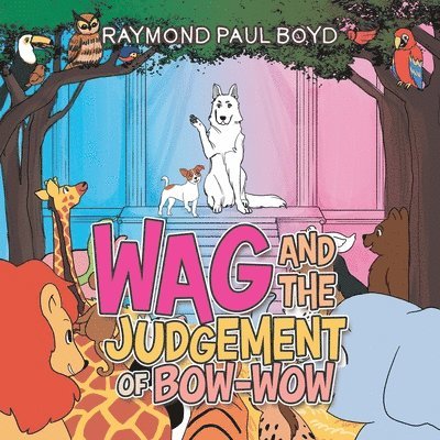 Wag and the Judgement of Bow-Wow 1