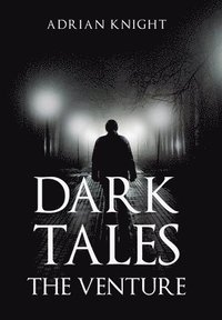 bokomslag Dark Tales the Venture