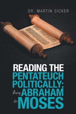 bokomslag Reading the Pentateuch Politically; from Abraham to Moses