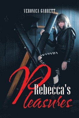 Veronica Garrett - Rebecca's Pleasures, Häftad