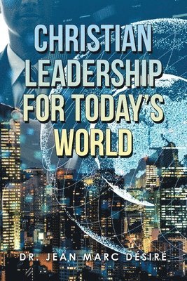 bokomslag Christian Leadership for Today's World