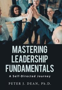 bokomslag Mastering Leadership Fundamentals