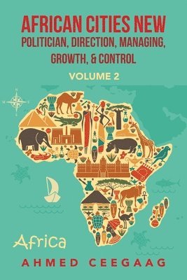 bokomslag African Cities New Politician, Direction, Managing, Growth & Control