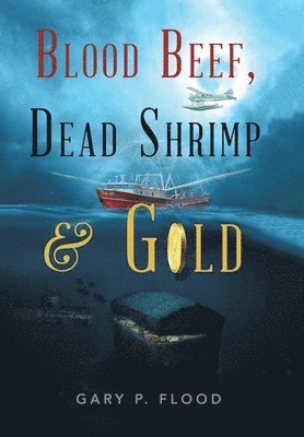 Blood Beef, Dead Shrimp & Gold 1