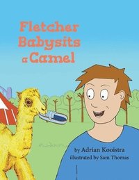 bokomslag Fletcher Babysits a Camel