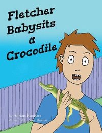 bokomslag Fletcher Babysits a Crocodile