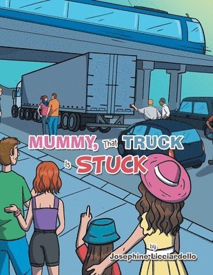 bokomslag Mummy, That Truck Is Stuck