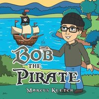 bokomslag Bob the Pirate