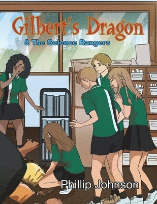 Phillip Johnson - Gilberts Dragon & The Science Rangers, Häftad
