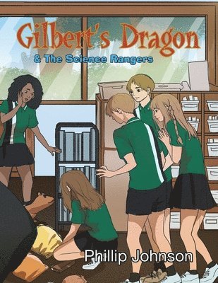 bokomslag Gilberts Dragon & The Science Rangers