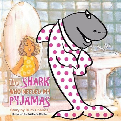 The Shark Who Needed My Pyjamas 1
