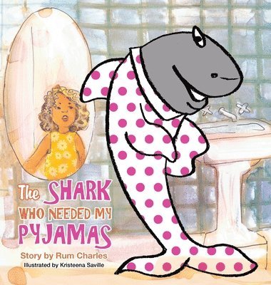 bokomslag The Shark Who Needed My Pyjamas