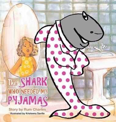 The Shark Who Needed My Pyjamas 1