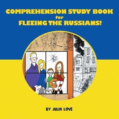 Julia Love - Comprehension Study Book for Fleeing the Russians!, Häftad