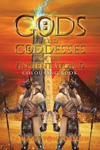 bokomslag Gods and Goddesses of the Ancient World