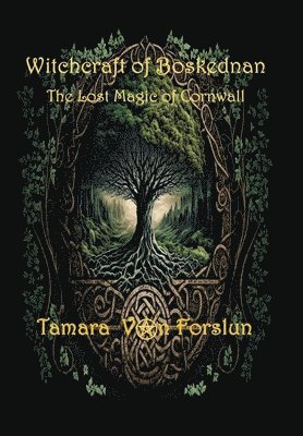 WITCHCRAFT OF BOSKEDNAN The Lost Magic of Cornwall 1