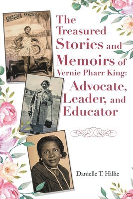 bokomslag The Treasured Stories and Memoirs of Vernie Pharr King