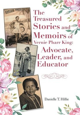 The Treasured Stories and Memoirs of Vernie Pharr King 1