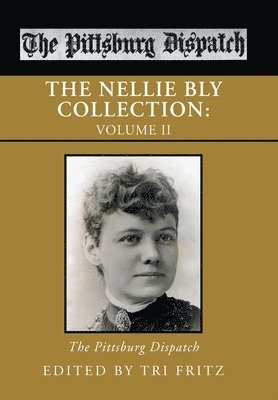 Tri Fritz - Nellie Bly Collection, Inbunden