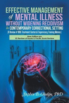 Effective Management of Mental Illness Without Widening Recidivism in Contemporary Correctional Setting 1