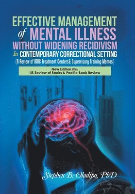 Effective Management of Mental Illness Without Widening Recidivism in Contemporary Correctional Setting 1