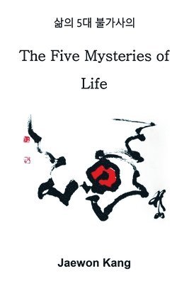 bokomslag The Five Mysteries of Life 5