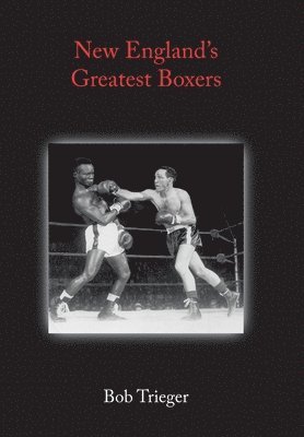 New England's Greatest Boxers 1