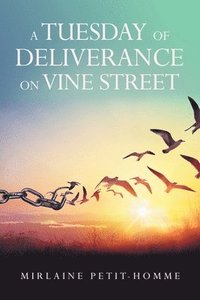 bokomslag A Tuesday of Deliverance on Vine Street