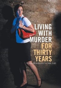 bokomslag Living with Murder for Thirty Years