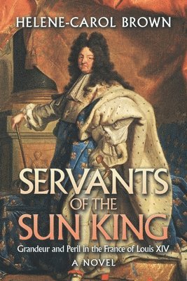 Servants of the Sun King 1