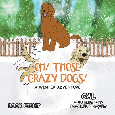 Cal, CAL - Oh! Those Crazy Dogs!, Häftad