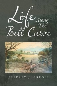 bokomslag Life Along the Bell Curve
