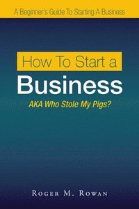 bokomslag How to Start a Business