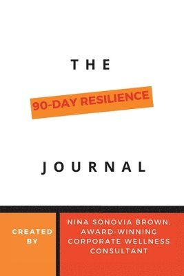 bokomslag The 90 Day Resilience Journal