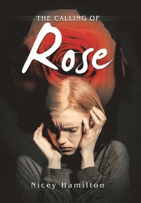 The Calling of Rose 1